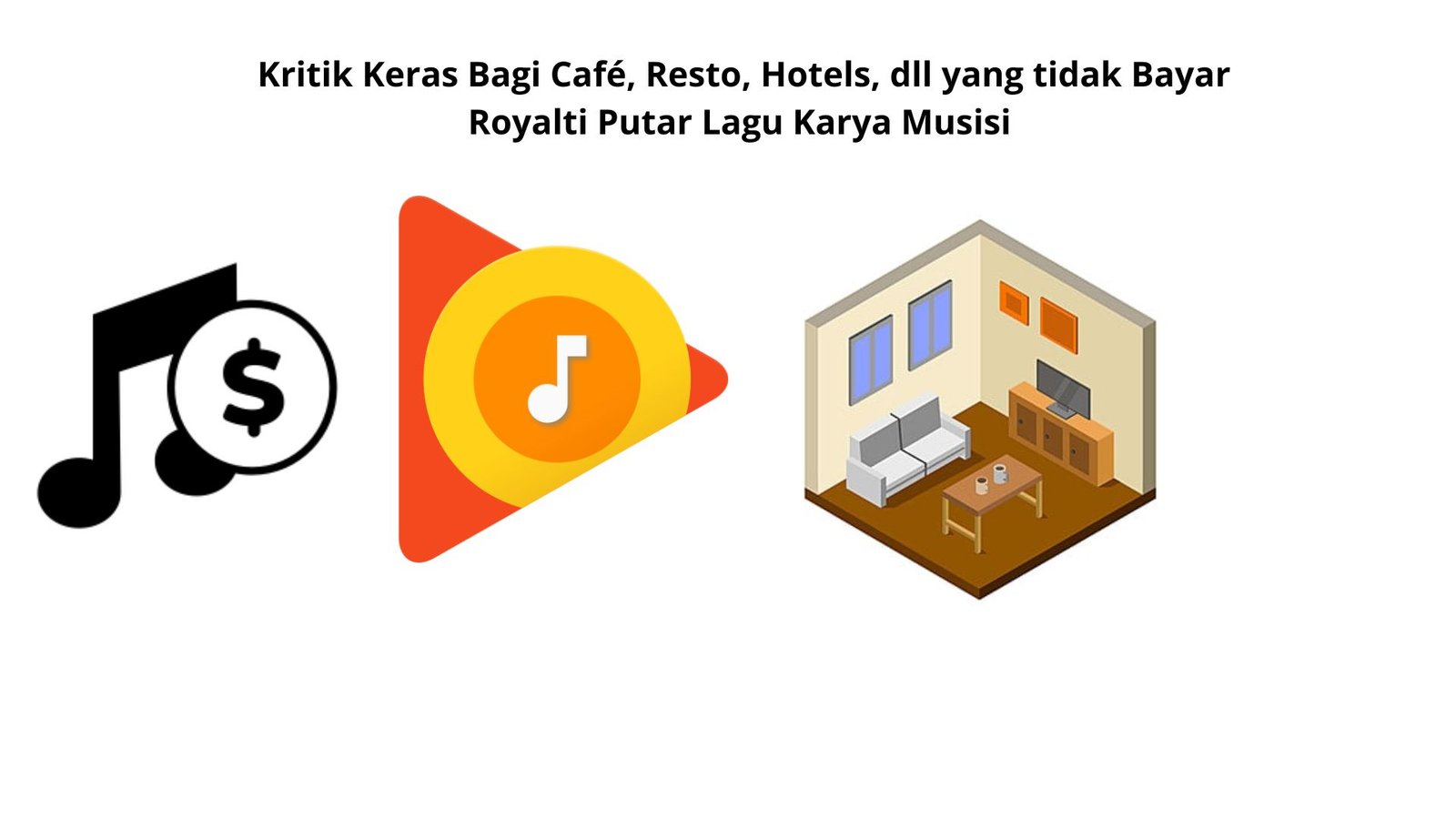 Kritik Keras Bagi Café, Resto, Hotels, dll  yang tidak Bayar Royalti Putar Lagu Karya Musisi