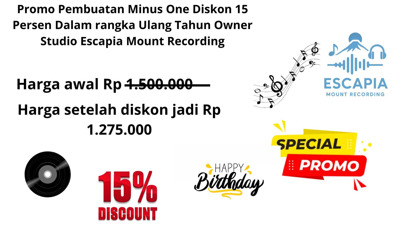 Promo Pembuatan Minus One Diskon 15 Persen Dalam rangka Ulang Tahun Owner Studio Escapia Mount Recording
