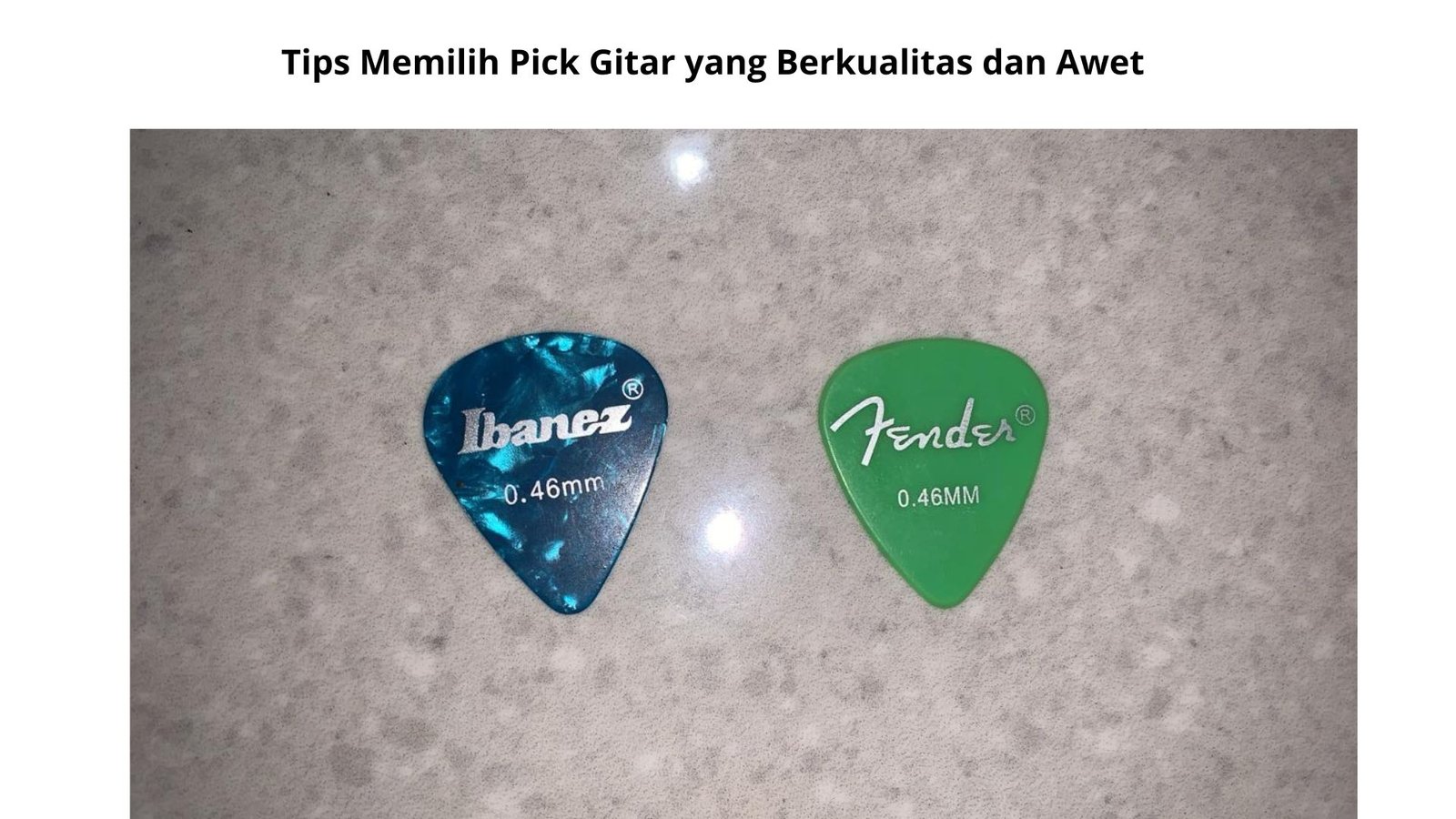 Tips Memilih Pick Gitar yang Berkualitas dan Awet