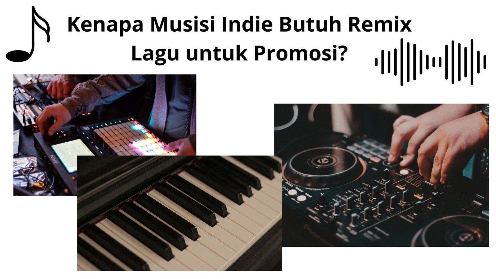 Kenapa Musisi Indie Butuh Remix Lagu untuk Promosi?