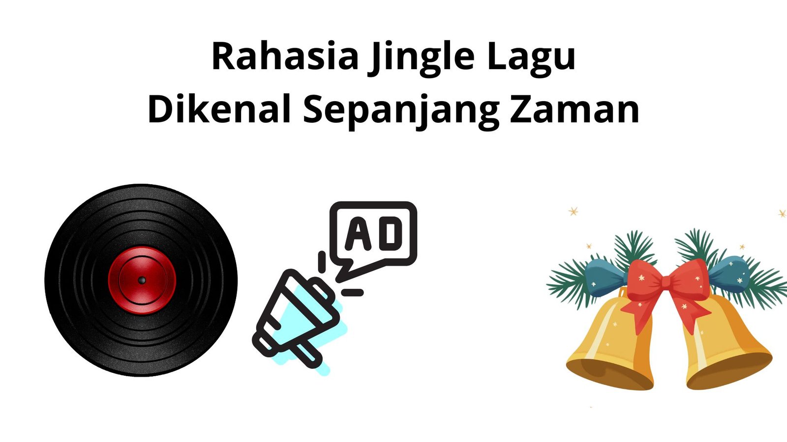 Rahasia Jingle Lagu Dikenal Sepanjang Zaman